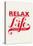 Relax, Life Takes Time-Hannes Beer-Stretched Canvas