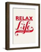 Relax, Life Takes Time-Hannes Beer-Framed Art Print