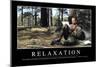 Relaxation: Inspirational Quote and Motivational Poster-null-Mounted Premium Photographic Print