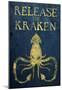 Release The Kraken-null-Mounted Poster