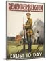 Remember Belgium - Enlist To-day' a Recruitment and Propaganda Poster-null-Mounted Premium Giclee Print