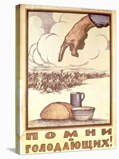 Remember the Hungry!, Poster, 1921-Ivan Simakov-Stretched Canvas