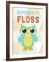 Remember to Floss-null-Framed Art Print