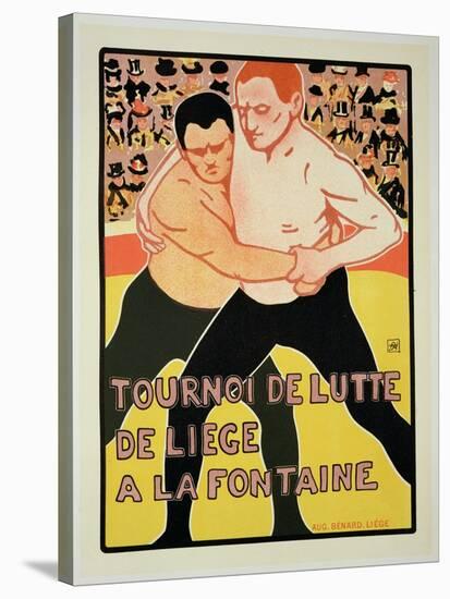 Reproduction of a Poster Advertising a Wrestling Tournament, at the Fountain, Liege, Belgium, 1899-Armand Rossenfosse-Stretched Canvas