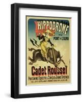 Reproduction of a Poster Advertising Cadet Roussel, an Equestrian Spectacle at the Hippodrome, 1882-Jules Chéret-Framed Premium Giclee Print
