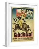 Reproduction of a Poster Advertising Cadet Roussel, an Equestrian Spectacle at the Hippodrome, 1882-Jules Chéret-Framed Giclee Print