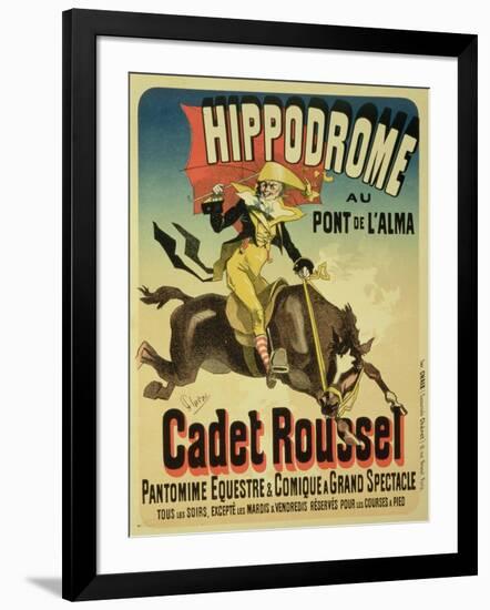 Reproduction of a Poster Advertising Cadet Roussel, an Equestrian Spectacle at the Hippodrome, 1882-Jules Chéret-Framed Giclee Print