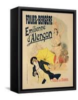 Reproduction of a Poster Advertising "Emile D'Alencon," Every Evening at the Folies-Bergeres, 1893-Jules Chéret-Framed Stretched Canvas