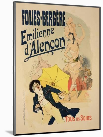 Reproduction of a Poster Advertising "Emile D'Alencon," Every Evening at the Folies-Bergeres, 1893-Jules Chéret-Mounted Giclee Print