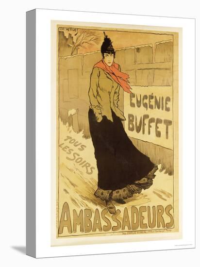 Reproduction of a Poster Advertising "Eugenie Buffet," at the Ambassadeurs, Paris, 1893-Lucien Metivet-Stretched Canvas