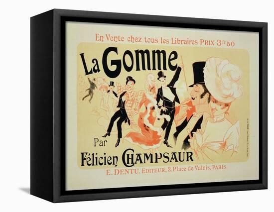 Reproduction of a Poster Advertising "La Gomme," by Felicien Champsaur-Jules Chéret-Framed Stretched Canvas