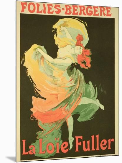 Reproduction of a Poster Advertising "Loie Fuller" at the Folies-Bergere, 1893-Jules Chéret-Mounted Giclee Print