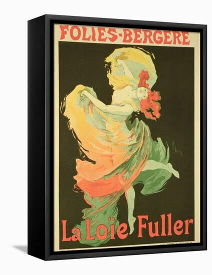 Reproduction of a Poster Advertising "Loie Fuller" at the Folies-Bergere, 1893-Jules Chéret-Framed Stretched Canvas