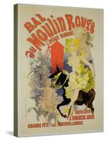 Reproduction of a Poster Advertising the "Bal Au Moulin Rouge," 1889-Jules Chéret-Stretched Canvas