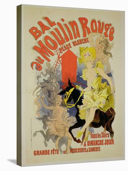 Reproduction of a Poster Advertising the "Bal Au Moulin Rouge," 1889-Jules Chéret-Stretched Canvas