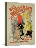 Reproduction of a Poster Advertising the "Bal Au Moulin Rouge," 1889-Jules Chéret-Stretched Canvas