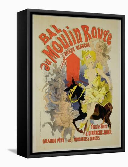 Reproduction of a Poster Advertising the "Bal Au Moulin Rouge," 1889-Jules Chéret-Framed Stretched Canvas