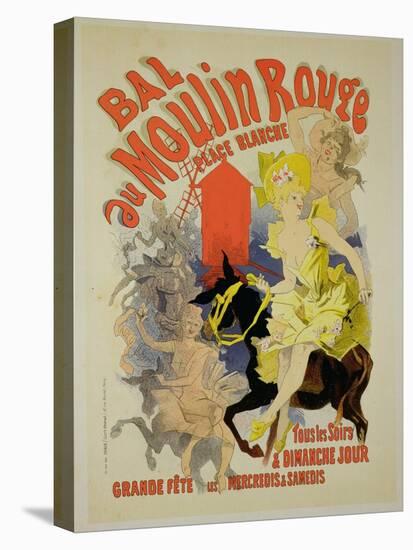 Reproduction of a Poster Advertising the "Bal Au Moulin Rouge," 1889-Jules Chéret-Stretched Canvas