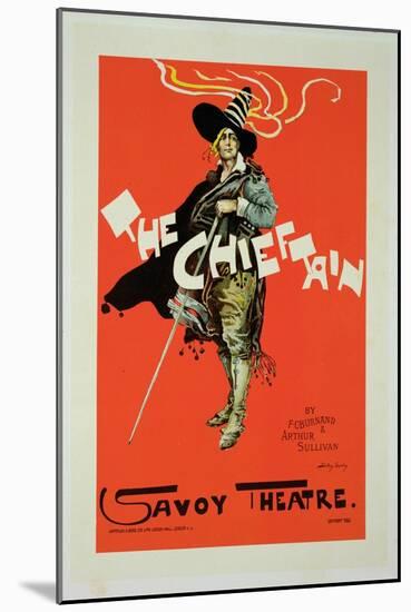 Reproduction of a Poster Advertising "The Chieftain," Savoy Theatre, 1895-Dudley Hardy-Mounted Giclee Print