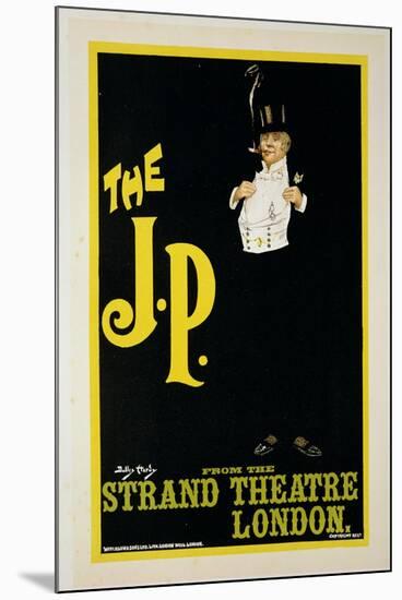 Reproduction of a Poster Advertising "The J.P." at the Strand Theatre, London, 1898-Dudley Hardy-Mounted Premium Giclee Print