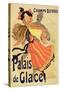 Reproduction of a Poster Advertising the "Palais De Glace," Champs Elysees, Paris, 1896-Jules Chéret-Stretched Canvas