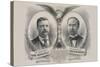 Republican Candidates. for President, Theo. Roosevelt. for Vice President, Chas. W. Fairbanks-Kurz-Stretched Canvas