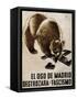 Republican Spanish Civil War Poster, Bear of Madrid Will Smash Fascism 1938-null-Framed Stretched Canvas