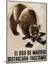 Republican Spanish Civil War Poster, Bear of Madrid Will Smash Fascism 1938-null-Mounted Art Print