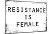 Resistance Is Female-null-Mounted Poster