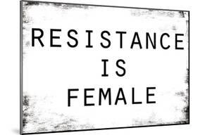 Resistance Is Female-null-Mounted Poster