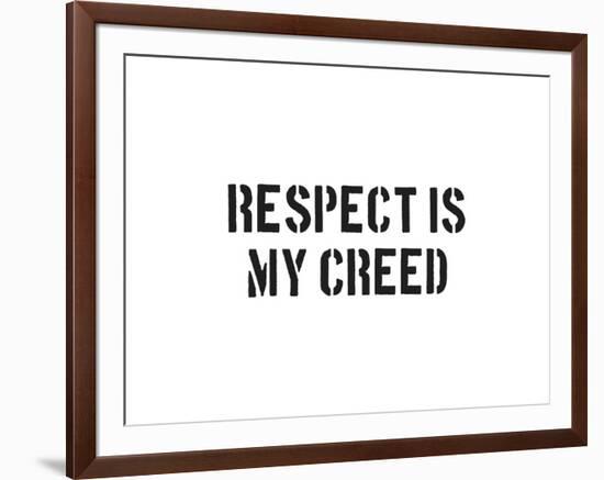 Respect Is My Creed-SM Design-Framed Art Print