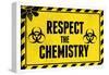 Respect the Chemistry Biohazard-null-Framed Poster