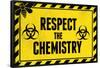 Respect the Chemistry Biohazard-null-Framed Poster