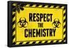 Respect the Chemistry Biohazard-null-Framed Poster