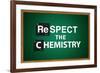 Respect the Chemistry Chalkboard Television-null-Framed Art Print