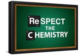 Respect the Chemistry Chalkboard-null-Framed Poster