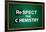 Respect the Chemistry Chalkboard-null-Framed Poster