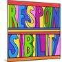 Responsibility-Howie Green-Mounted Art Print