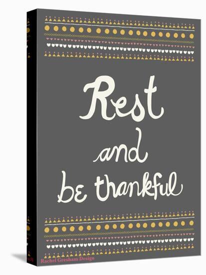 Rest and be thankful-Rachel Gresham-Stretched Canvas