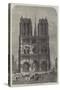 Restoration of Notre Dame, Paris, the Western Facade-Felix Thorigny-Stretched Canvas