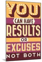 Results Not Excuses-Vintage Vector Studio-Mounted Premium Giclee Print