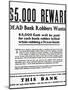 Reward Poster for Dead Bank Robbers-Philip Gendreau-Mounted Photographic Print