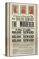 Reward Poster for the Murderer of President Abraham Lincoln, John Wilkes Booth and Accomplices-null-Stretched Canvas