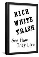 Rich White Trash-null-Framed Poster