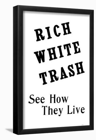 Rich White Trash-null-Framed Poster