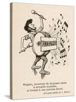 Richard Wagner German Composer Playing the Big Drum: His Favourite Exercise!-J. Blass-Stretched Canvas