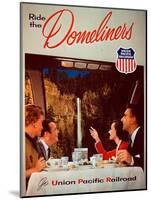 Ride the Domeliners - Union Pacific Railroad AD, 1950s-null-Mounted Giclee Print