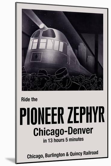 Ride the Pioneer Zephyr-Paris Pierce-Mounted Art Print