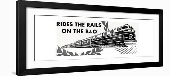 Ride the Rails on the B&O-null-Framed Giclee Print