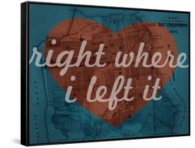 Right Where I Left it - 1876, San Francisco 1876, California, United States Map-null-Framed Stretched Canvas